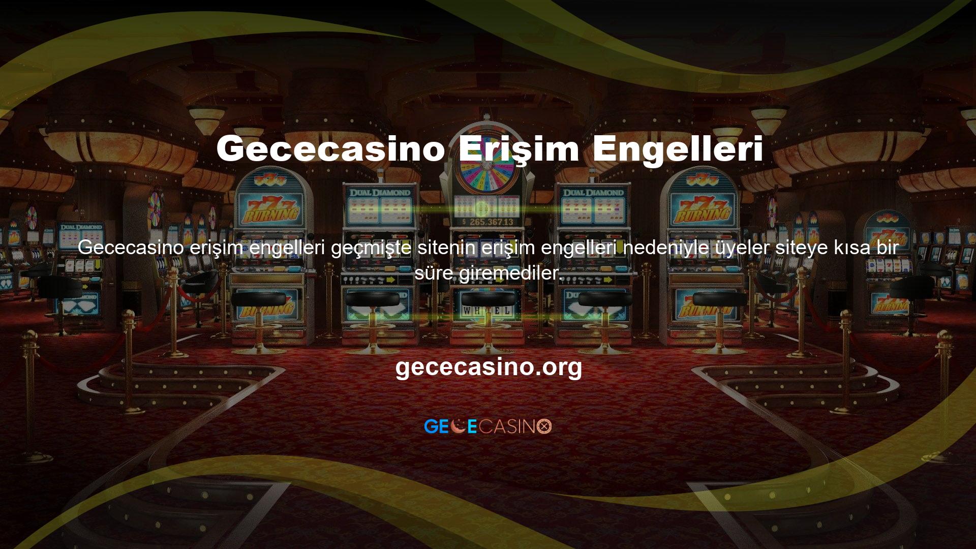 Şirket kazadan sonra hızlı bir şekilde hareket etti ve Gececasino giriş sorununu hemen düzeltti